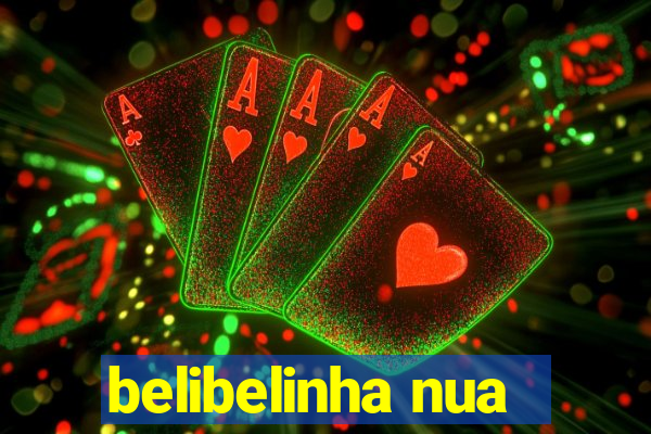 belibelinha nua