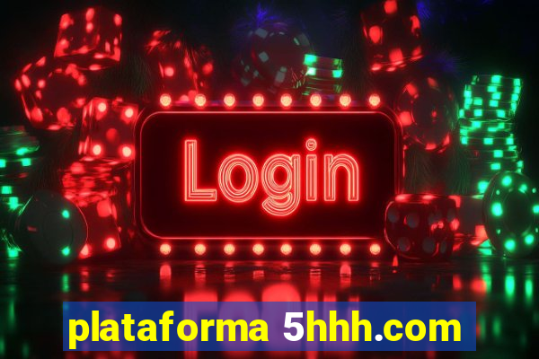 plataforma 5hhh.com