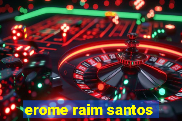 erome raim santos