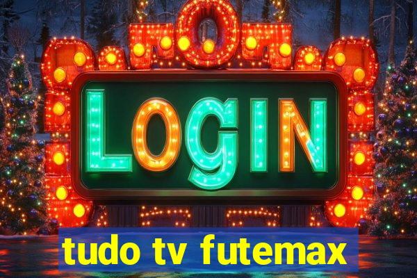 tudo tv futemax