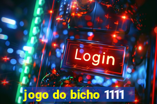 jogo do bicho 1111