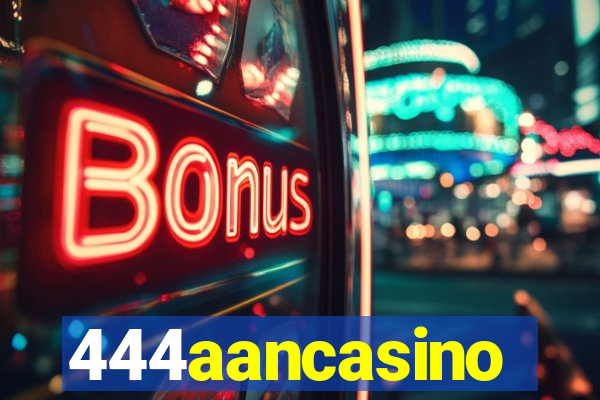 444aancasino