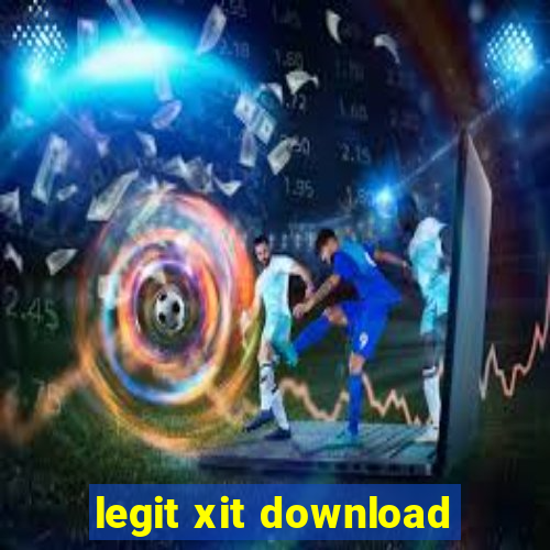 legit xit download