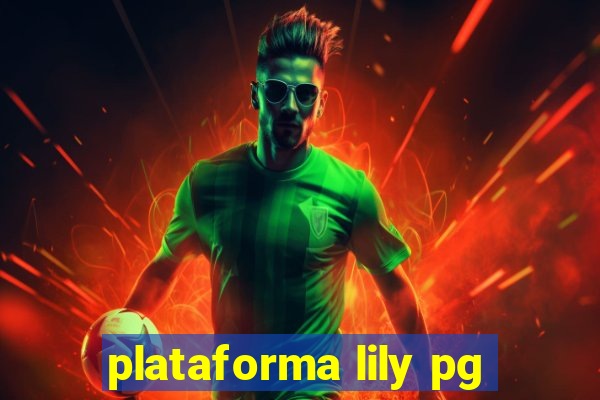 plataforma lily pg