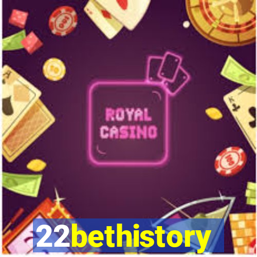 22bethistory