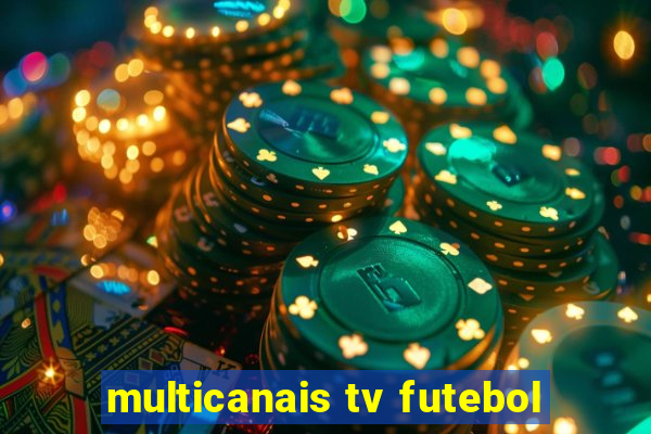 multicanais tv futebol