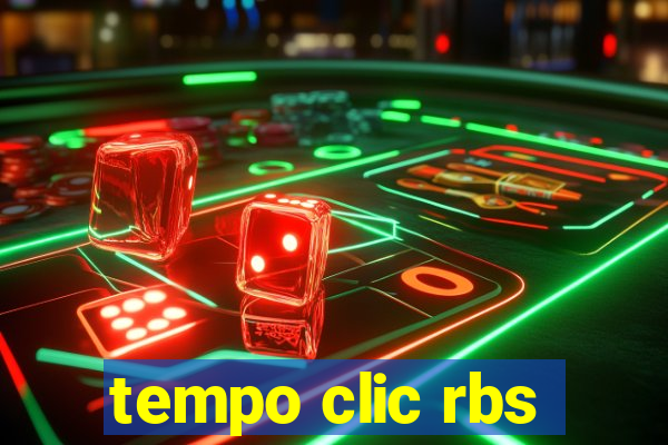 tempo clic rbs