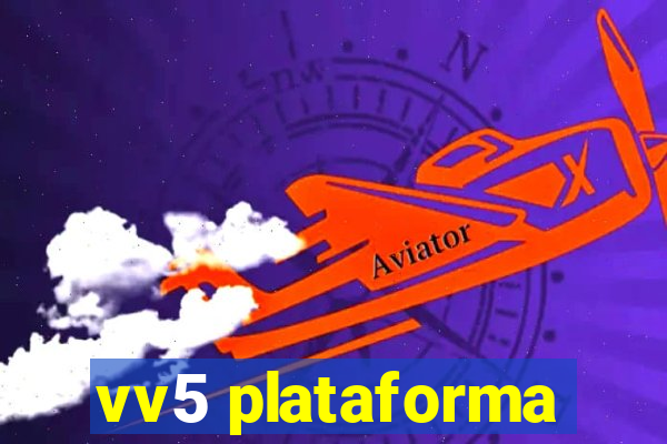 vv5 plataforma