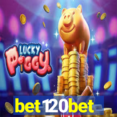 bet120bet