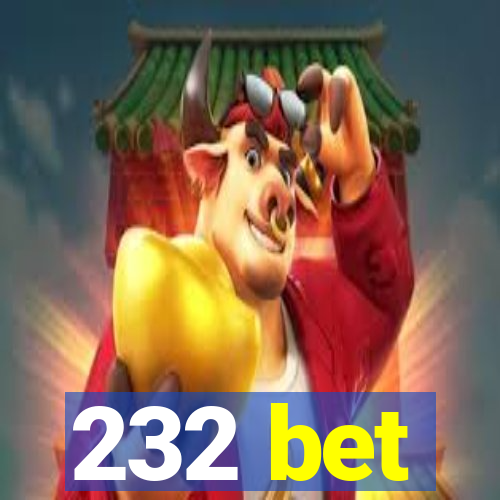 232 bet