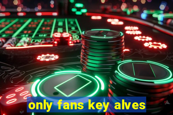 only fans key alves