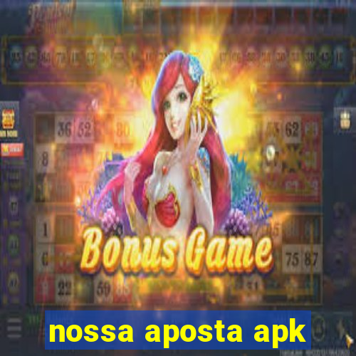 nossa aposta apk