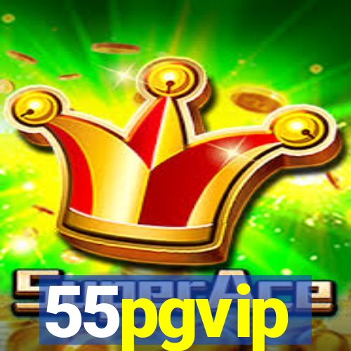 55pgvip