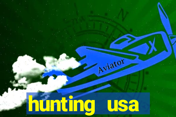 hunting usa dinheiro infinito