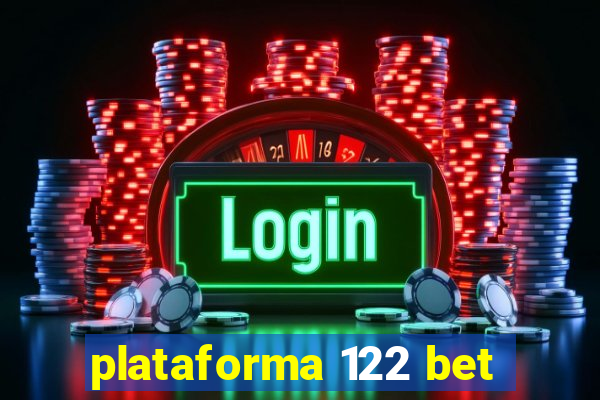 plataforma 122 bet