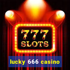 lucky 666 casino