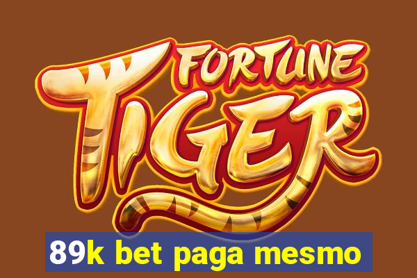 89k bet paga mesmo