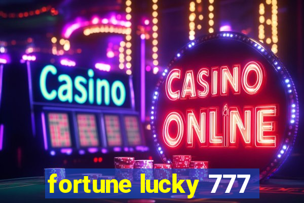 fortune lucky 777