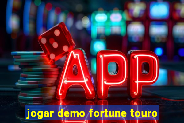 jogar demo fortune touro