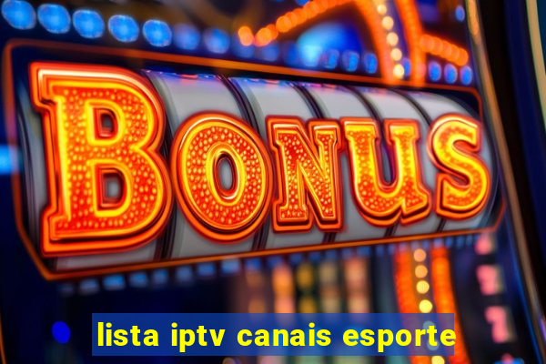 lista iptv canais esporte