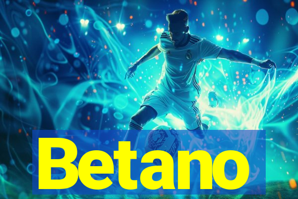 Betano