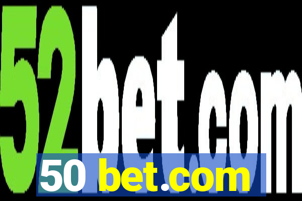 50 bet.com