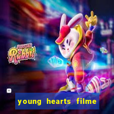 young hearts filme completo dublado