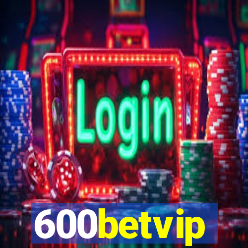 600betvip