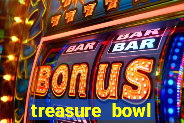 treasure bowl horário pagante