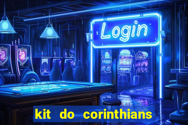 kit do corinthians dls 2021