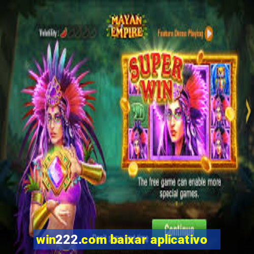 win222.com baixar aplicativo