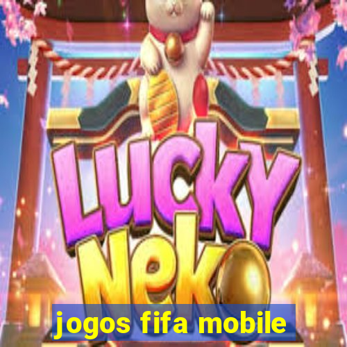 jogos fifa mobile