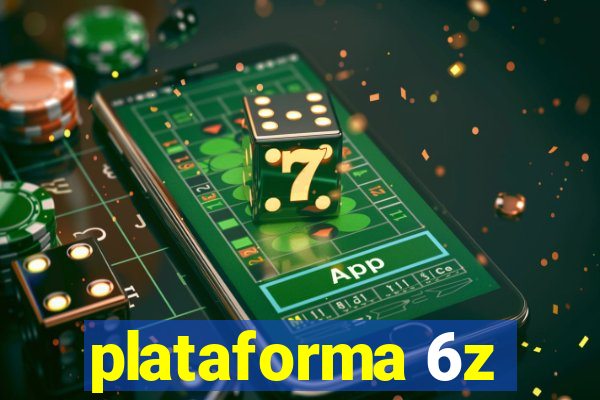 plataforma 6z