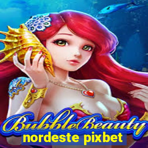 nordeste pixbet