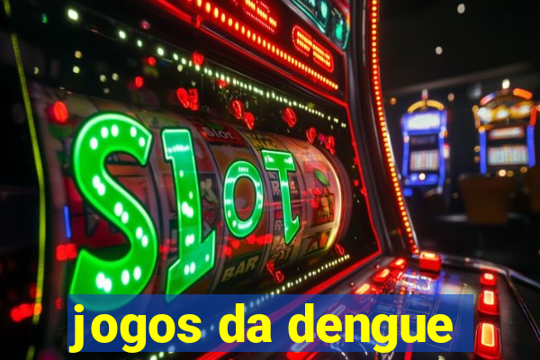 jogos da dengue