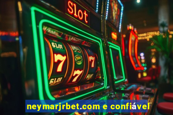 neymarjrbet.com e confiável