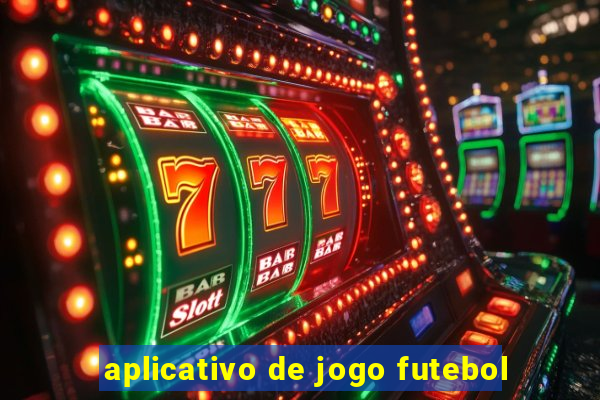 aplicativo de jogo futebol