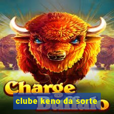 clube keno da sorte