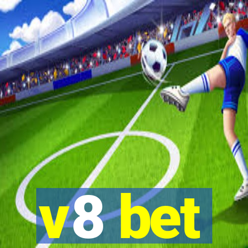 v8 bet