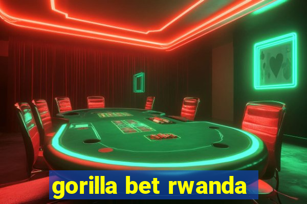 gorilla bet rwanda