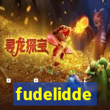 fudelidde