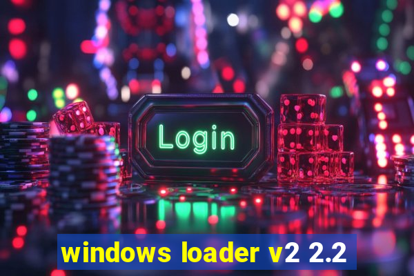 windows loader v2 2.2