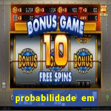 probabilidade em jogos de azar