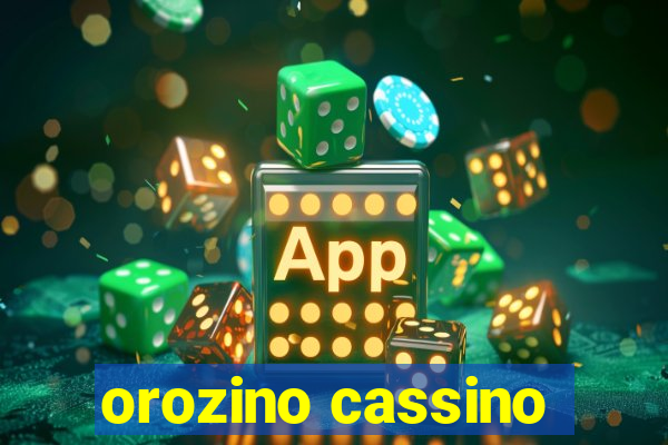 orozino cassino