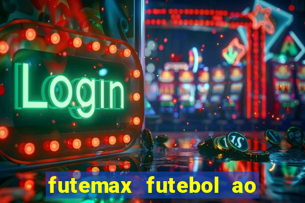 futemax futebol ao vivo online