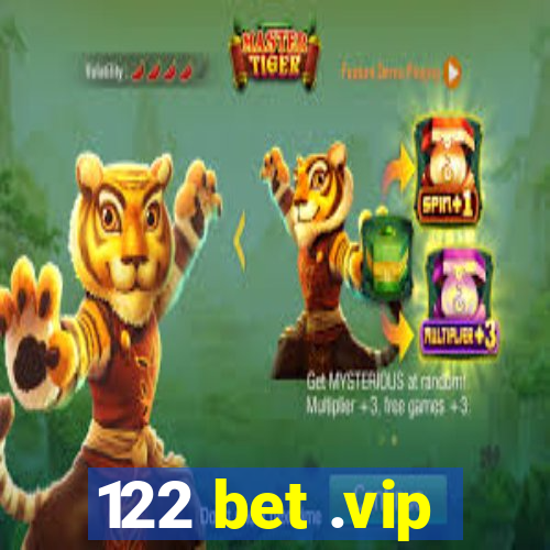 122 bet .vip