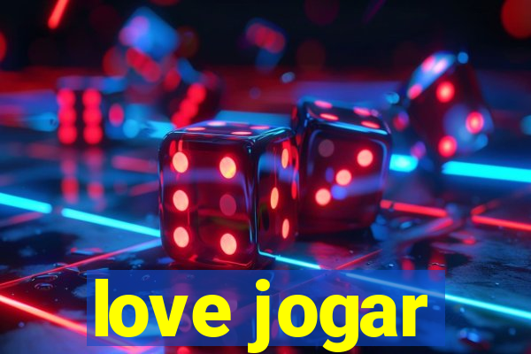 love jogar