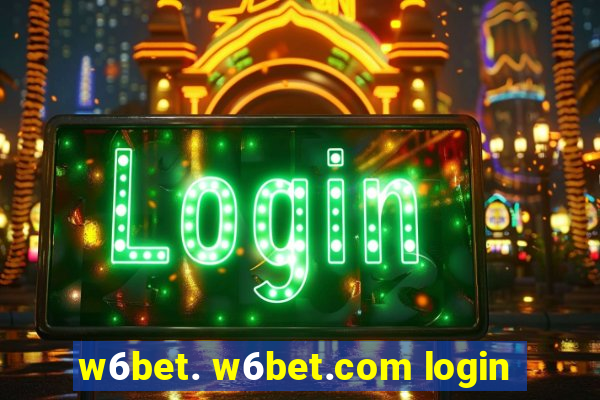 w6bet. w6bet.com login