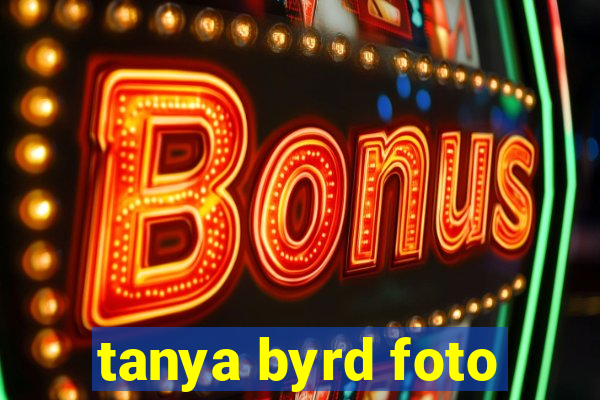 tanya byrd foto