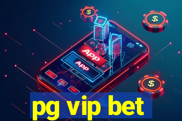 pg vip bet